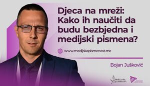 Djeca na mreži: Kako razviti digitalnu bezbjednost i medijsku pismenost kod najmlađih?