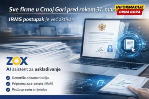 Sve firme u Crnoj Gori pred rokom 31. marta: IRMS postupak već aktivan, Oxiom predstavio platformu za usklađivanje