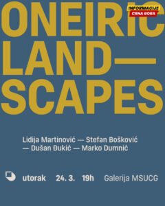 Izložba “Onirični pejzaži” u Galeriji MSUCG