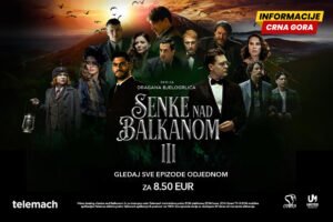 Bindžujte treću sezone serije „Senke nad Balkanom“ samo uz Telemach