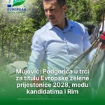 Mujović: Podgorica u trci za titulu Evropske zelene prijestonice 2028, među takmičarima i Rim