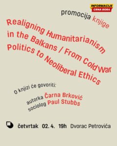 O transformacijama humanitarizma na Balkanu, od Hladnog rata do savremenog doba