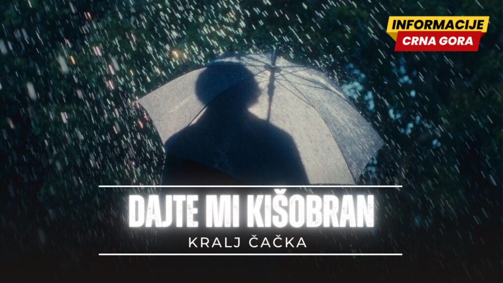 Kralj Čačka – Dajte mi kišobran