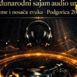 Ovog vikenda u Podgorici , osmi Međunarodni sajam audio uređaja, opreme i nosača zvuka!