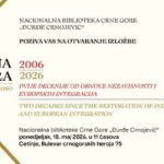 Izložba “Crna Gora 2006-2026 – dvije decenije od obnove nezavisnosti i evropskih integracija” 18. maja