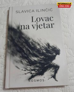 Nijedan stih nije slučajan: Savremena poezija - "Lovac na vjetar" Slavice Ilinčić