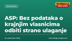 ASP: Bez podataka o krajnjim vlasnicima odbiti strano ulaganje