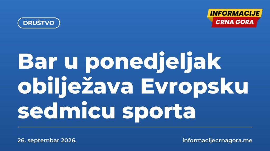 Bar u ponedjeljak obilježava Evropsku sedmicu sporta
