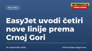 EasyJet uvodi četiri nove linije prema Crnoj Gori
