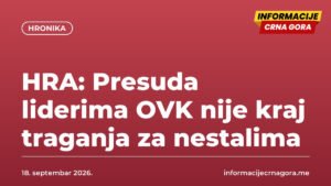HRA: Presuda liderima OVK nije kraj traganja za nestalima