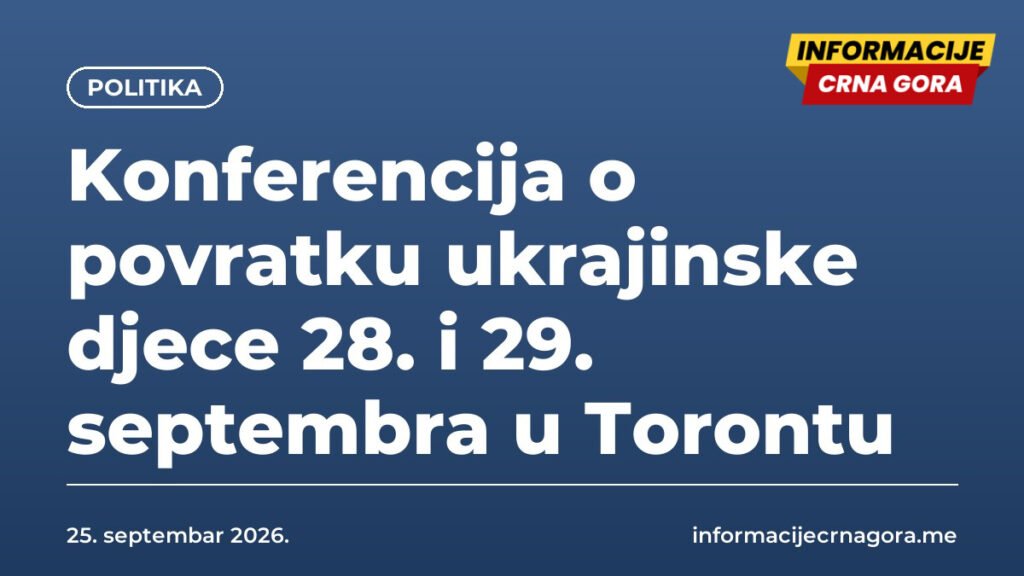 Konferencija o povratku ukrajinske djece 28. i 29. septembra u Torontu