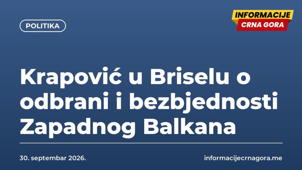 Krapović u Briselu o odbrani i bezbjednosti Zapadnog Balkana