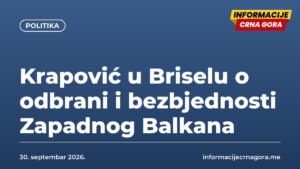 Krapović u Briselu o odbrani i bezbjednosti Zapadnog Balkana