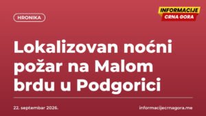 Lokalizovan noćni požar na Malom brdu u Podgorici