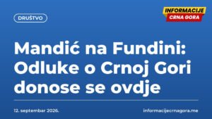 Mandić na Fundini: Odluke o Crnoj Gori donose se ovdje
