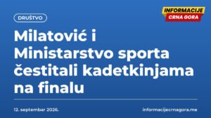 Milatović i Ministarstvo sporta čestitali kadetkinjama na finalu