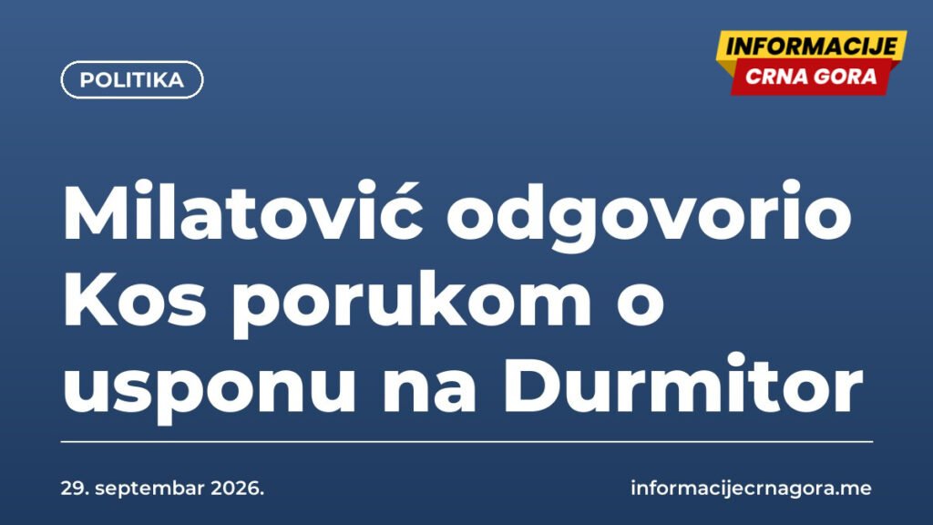 Milatović odgovorio Kos porukom o usponu na Durmitor
