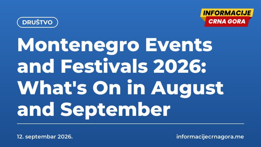 Montenegro Events and Festivals 2026: What's On in August and September