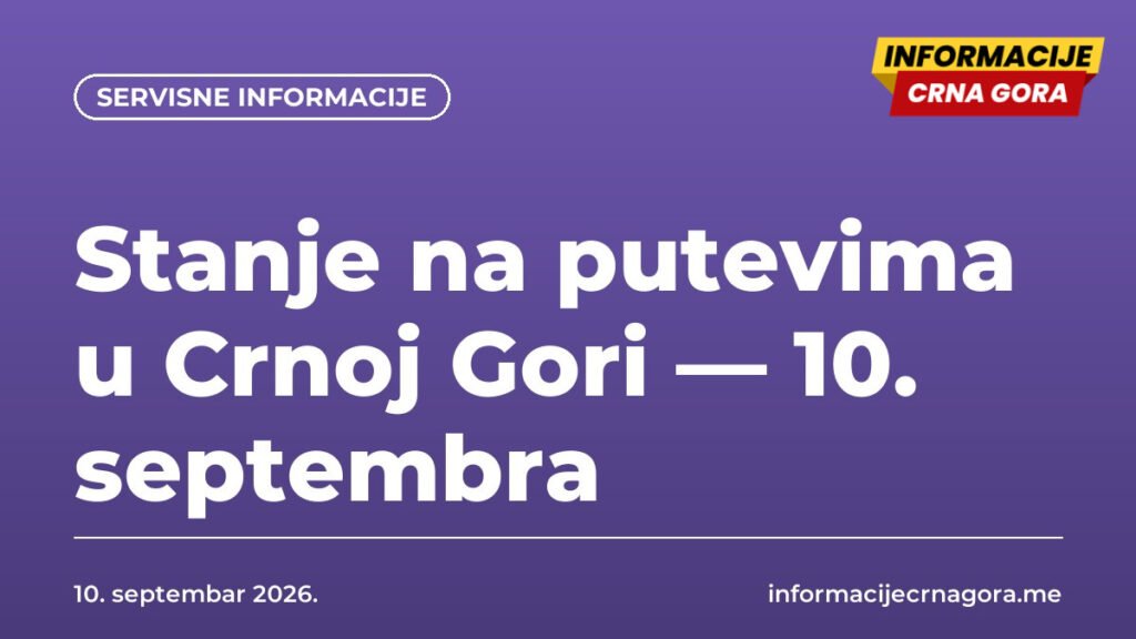 Stanje na putevima u Crnoj Gori — 10. septembra