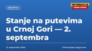 Stanje na putevima u Crnoj Gori — 2. septembra