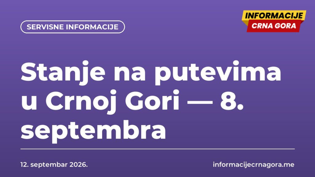 Stanje na putevima u Crnoj Gori — 8. septembra