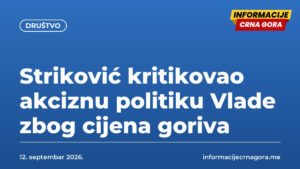 Striković kritikovao akciznu politiku Vlade zbog cijena goriva