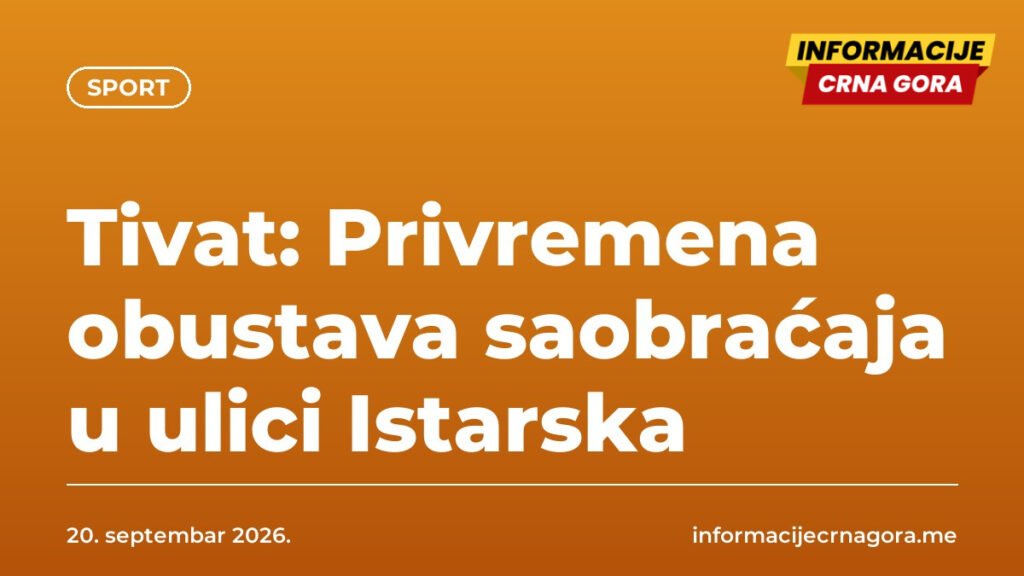 Tivat: Privremena obustava saobraćaja u ulici Istarska