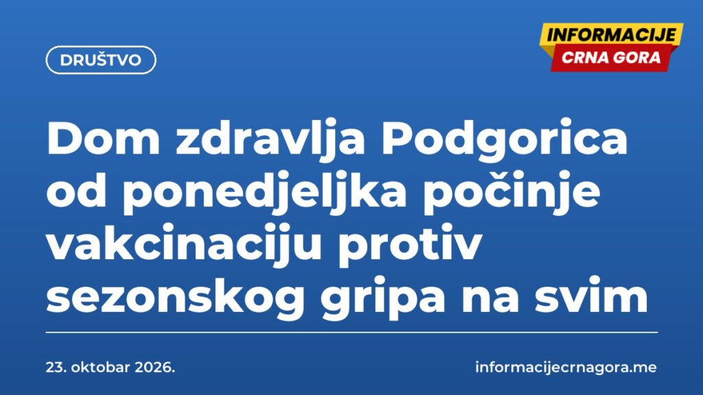 Dom zdravlja Podgorica od ponedjeljka počinje vakcinaciju protiv sezonskog gripa na svim