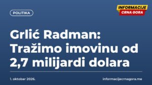 Grlić Radman: Tražimo imovinu od 2,7 milijardi dolara