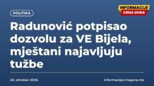 Radunović potpisao dozvolu za VE Bijela, mještani najavljuju tužbe