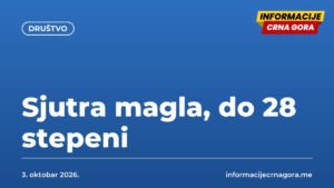 Sjutra magla, do 28 stepeni