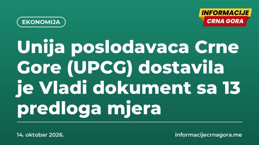 Unija poslodavaca Crne Gore (UPCG) dostavila je Vladi dokument sa 13 predloga mjera